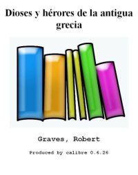 cover of the book Dioses Y Heroes De La Antigua Grecia