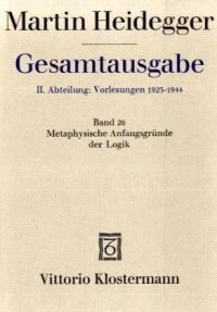 cover of the book Metaphysische Anfangsgründe der Logik im Ausgang von Leibniz (Sommersemester 1928)