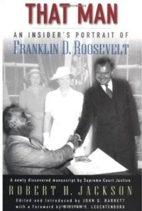 cover of the book That Man: An Insider's Portrait of Franklin D. Roosevelt