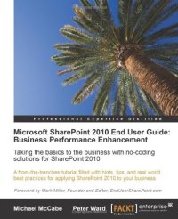 cover of the book Microsoft SharePoint 2010 End User Guide: Business Performance Enhancement