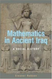 cover of the book Mathematics in Ancient Iraq: A Social History