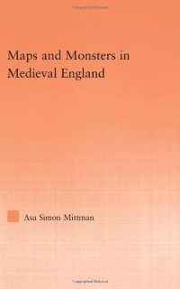 cover of the book Maps and Monsters in Medieval England (Studies in Medieval History and Culture)