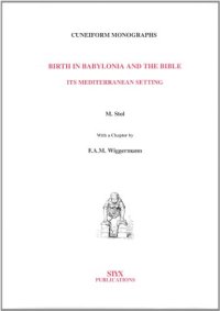 cover of the book Birth In Babylonia & The Bible (Cuneiform Monographs, 14)