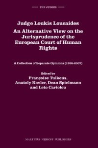 cover of the book Judge Loukis Loucaides. An Alternative View on the Jurisprudence of the European Court of Human Rights: A Collection of Separate Opinions, 1998-2007 (The Judges, 5)