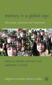 cover of the book Memory in a Global Age: Discourses, Practices and Trajectories (Palgrave Macmillan Memory Studies)