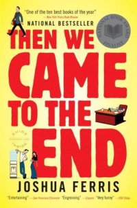 cover of the book Then We Came to the End   