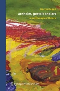 cover of the book Arnheim, Gestalt and Art: A Psychological Theory