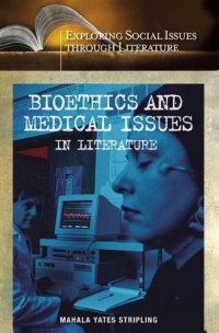 cover of the book Bioethics and Medical Issues in Literature (Exploring Social Issues through Literature)