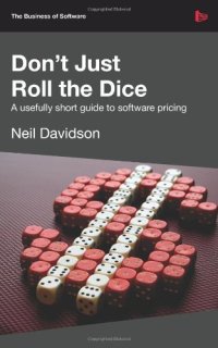 cover of the book Don't Just Roll The Dice - A usefully short guide to software pricing