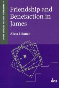 cover of the book Friendship and Benefaction in James (Emory Studies in Early Christianity 15)