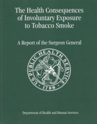 cover of the book The Health Consequences of Involuntary Exposure to Tobacco Smoke: A Report of the Surgeon General 2006