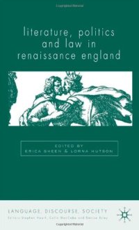 cover of the book Literature, Politics and Law in Renaissance England (Language, Discourse, Society)