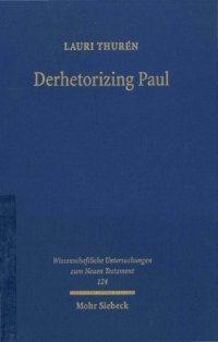 cover of the book Derhetorizing Paul: A Dynamic Perspective on Pauline Theology and the Law