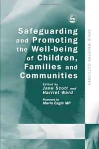 cover of the book Safeguarding And Promoting the Well-Being of Children, Families And Communities (Child Welfare Outcomes)