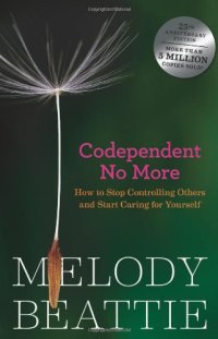 cover of the book Codependent No More: How to Stop Controlling Others and Start Caring for Yourself