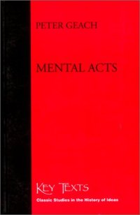 cover of the book Geach, Mental Acts: Their Content and Their Objects