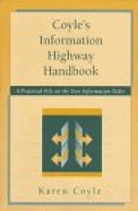 cover of the book Coyle's Information Highway Handbook: A Practical File on the New Information Order