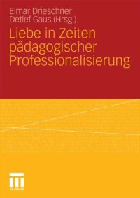 cover of the book Liebe in Zeiten pädagogischer Professionalisierung