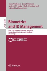 cover of the book Biometrics and ID Management: COST 2101 European Workshop, BioID 2011, Brandenburg (Havel), Germany, March 8-10, 2011. Proceedings