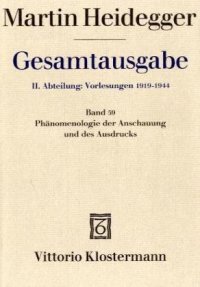 cover of the book Phänomenologie der Anschauung und des Ausdrucks: Theorie der philosophischen Begriffsbildung (Sommersemester 1920)