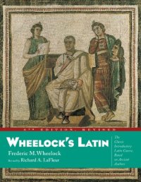 cover of the book Wheelock's Latin, 6th Edition Revised (The Wheelock's Latin)