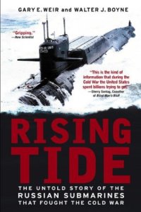 cover of the book Rising Tide: The Untold Story of the Russian Submarines that Fought the Cold War