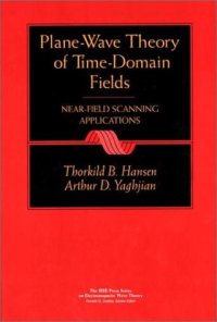 cover of the book Plane-Wave Theory of Time-Domain Fields: Near-Field Scanning Applications (IEEE Press Series on Electromagnetic Wave Theory)