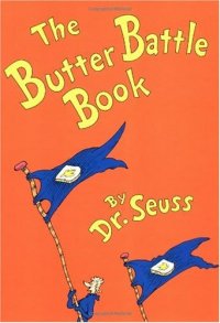 cover of the book The Butter Battle Book: (New York Times Notable Book of the Year) (Classic Seuss)