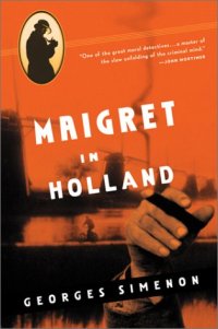 cover of the book Maigret in Holland (Maigret Mystery Series)