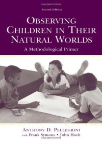 cover of the book Observing Children in Their Natural Worlds: A Methodological Primer