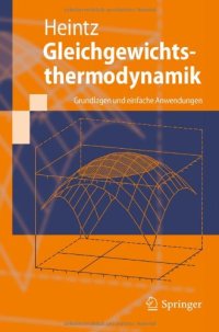 cover of the book Gleichgewichtsthermodynamik: Grundlagen und einfache Anwendungen