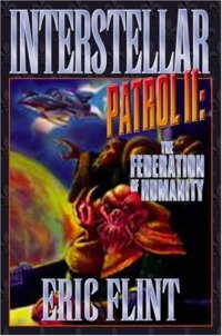 cover of the book Interstellar Patrol II: The Federation of Humanity