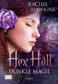 cover of the book Dunkle Magie (Hex Hall, Band 2)