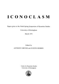 cover of the book Iconoclasm: papers given at the ninth Spring Symposium of Byzantine Studies ...