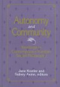 cover of the book Autonomy and Community: Readings in Contemporary Kantian Social Philosophy (S U N Y Series in Social and Political Thought)