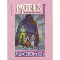 cover of the book Moebius: The Collected Fantasies of Jean Giraud 1: Upon a Star