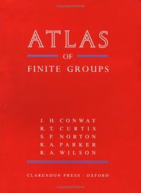 cover of the book Atlas of finite groups: maximal subgroups and ordinary characters for simple groups