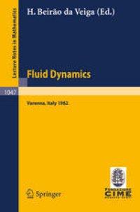 cover of the book Fluid Dynamics: Lectures given at the 3rd 1982 Session of the Centro Internazionale Matematico Estivo (C.I.M.E.) held at Varenna, Italy, August 22 – September 1, 1982