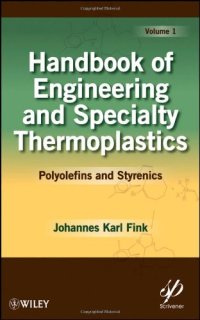 cover of the book Handbook of Engineering and Specialty Thermoplastics - vol. 1꞉ Polyolefins and Styrenics