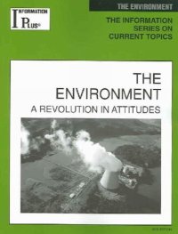 cover of the book The Environment: A Revolution in Attitudes (Information Plus Reference Series)