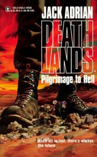 cover of the book Deathlands 01 Pilgrimage to Hell