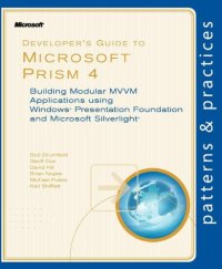 cover of the book Developer's Guide to Microsoft Prism 4: Building Modular MVVM Applications with Windows Presentation Foundation and Microsoft Silverlight