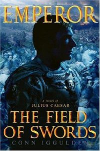 cover of the book The Field of Swords (Emperor, Book 3)