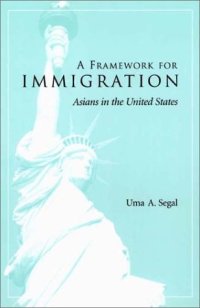 cover of the book A framework for immigration: Asians in the United States