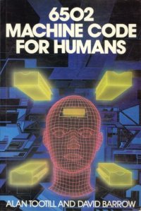 cover of the book 6502 Machine Code for Humans