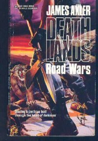 cover of the book Deathlands 23 Road Wars