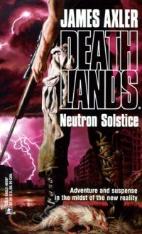 cover of the book Deathlands 03 Neutron Solstice