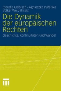 cover of the book Die Dynamik der europäischen Rechten: Geschichte, Kontinuitäten und Wandel