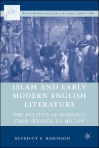 cover of the book Islam and Early Modern English Literature: The Politics of Romance from Spenser to Milton (Early Modern Cultural Studies)