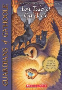 cover of the book Lost Tales Of Ga'Hoole (Guardians Of Ga'hoole)